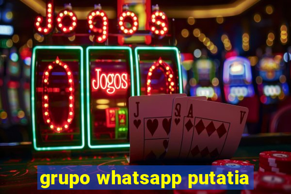 grupo whatsapp putatia